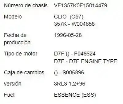 Vehicul casat renault clio i fase i+ii (b/c57) 1.2 (5/357y. 5/357k) al anului 1996 alimentat d7f 730