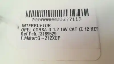Pezzo di ricambio per auto di seconda mano interruttore per opel corsa d (s07) 1.2 (l08 l68) riferimenti oem iam 13189529  