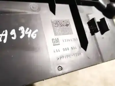 Pezzo di ricambio per auto di seconda mano plastica per opel meriva 1.6 16v riferimenti oem iam 93365760  464000934