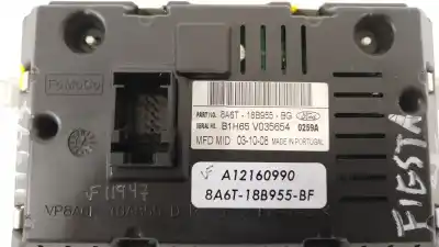 Second-hand car spare part multifunction display for ford fiesta (cb1) ambiente oem iam references 8a6t18b955bf a12160990 